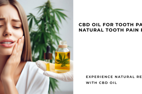 CBD Oil for Tooth Pain
